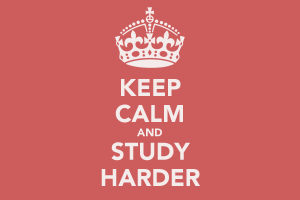 keep calm and study harder